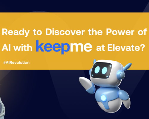 KeepMe press release: Keepme poised to enlighten industry on AI at Elevate
